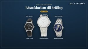bästa klockan till bröllop – topp 3: longines présence (bäst totalt), tissot le locle (bäst prisvärt) och hamilton jazzmaster (snygg allround)