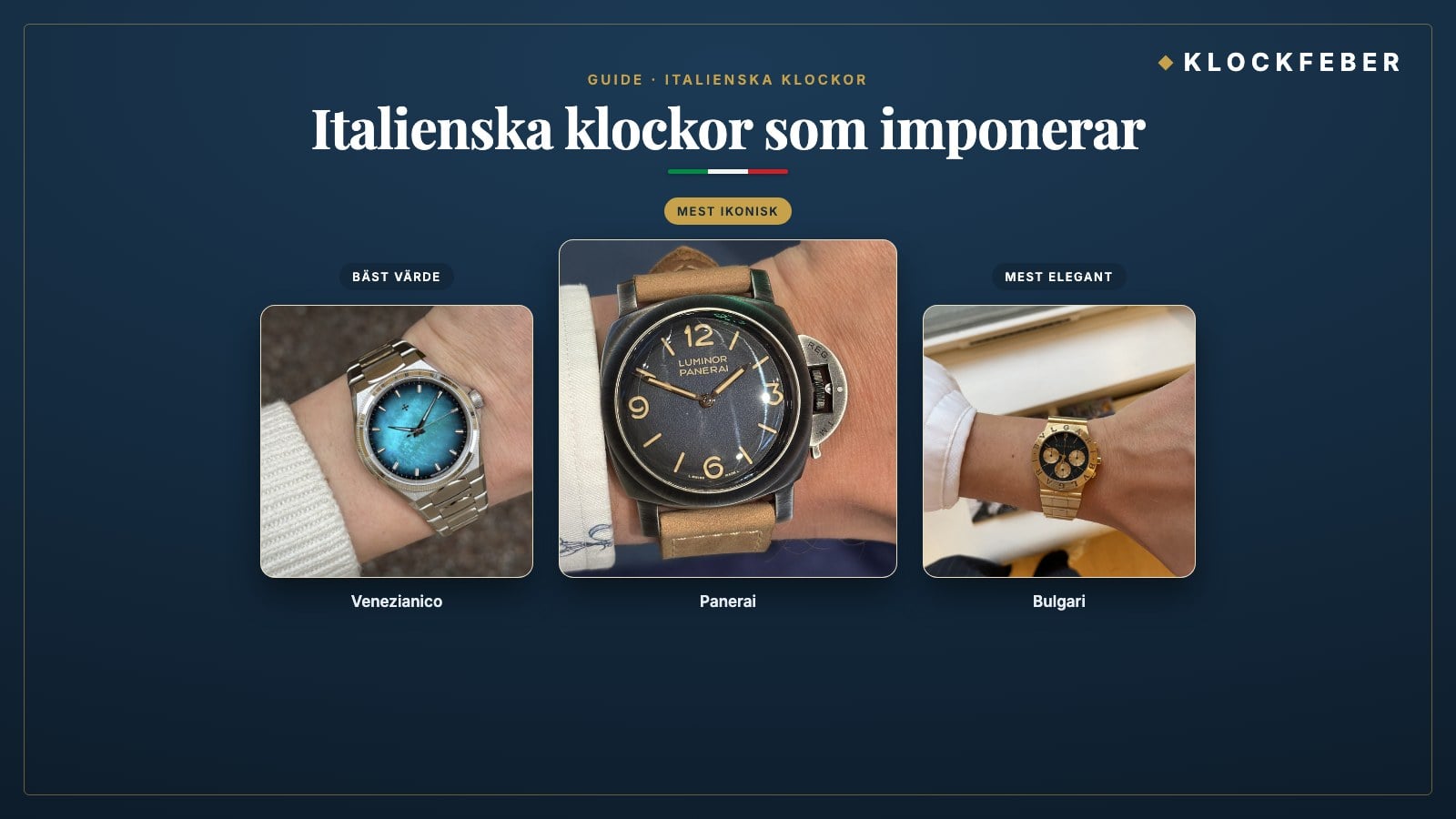 italienska klockor som imponerar – topp 3: panerai (mest ikonisk), venezianico (bäst värde) och bulgari (mest elegant)
