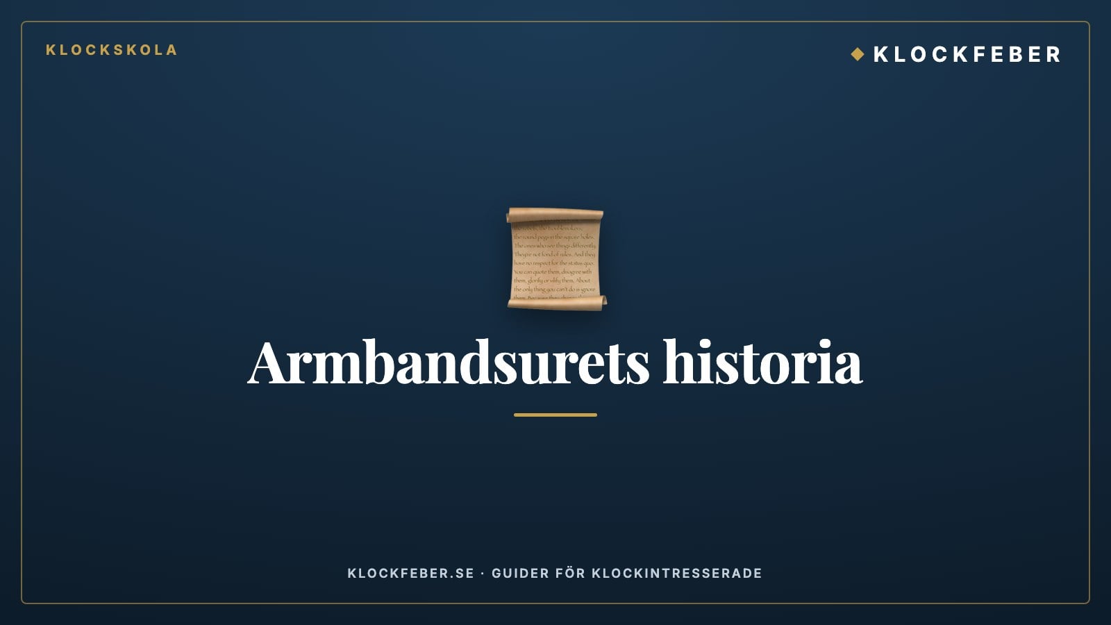 klockfeber klockskola – guide: armbandsurets historia