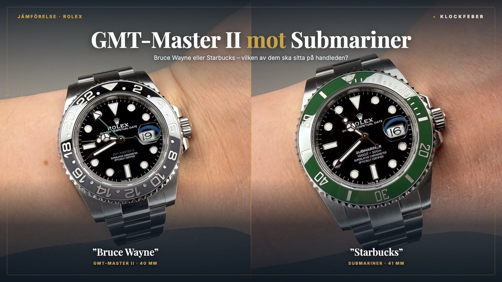 rolex gmt-master ii bruce wayne och rolex submariner starbucks sida vid sida på handleden