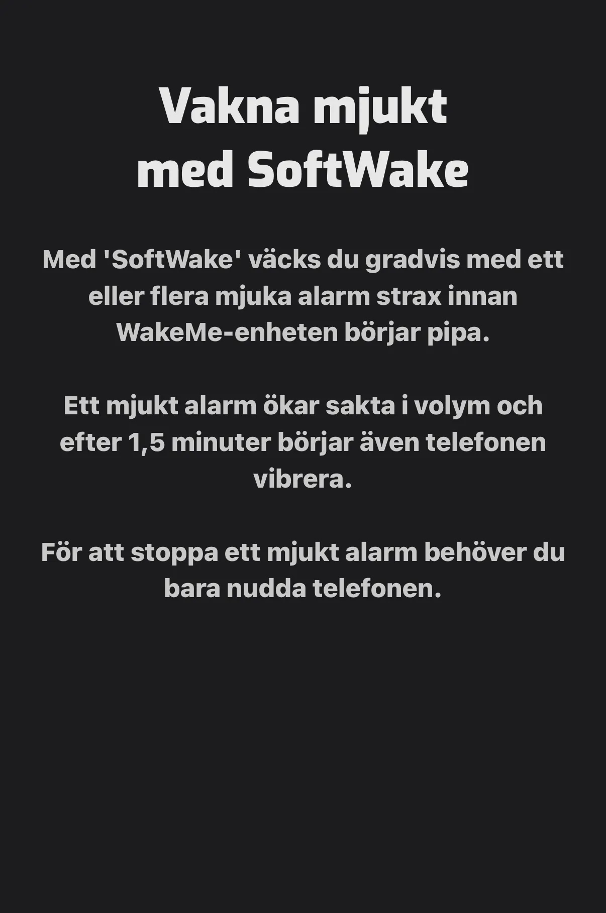 Skärmdump från wakeme-appen som förklarar softwake, mjuka förlarm i mobilen skärmdump från wakeme-appen som förklarar softwake, mjuka förlarm i mobilen
